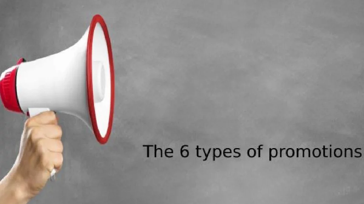 The 6 Types Of Promotions