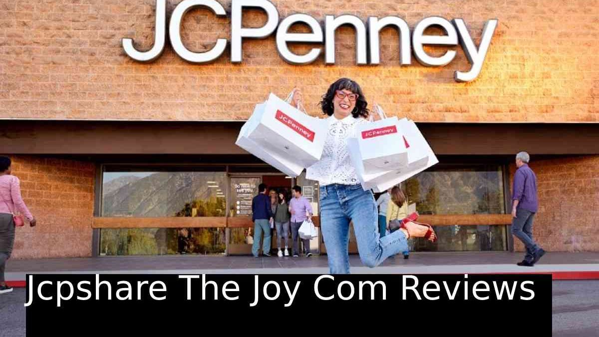 Jcpshare The Joy Com Reviews