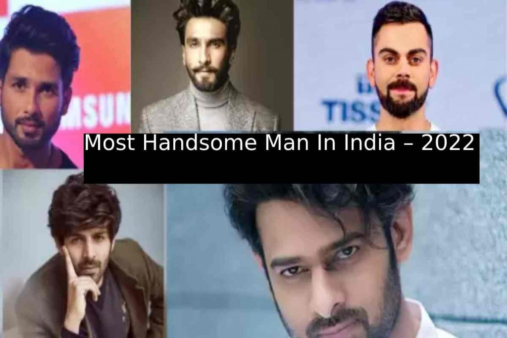Most Handsome Man In India – 2022