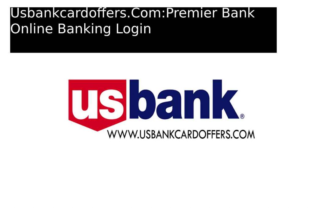 Usbankcardoffers.Com_Premier Bank Online Banking Login