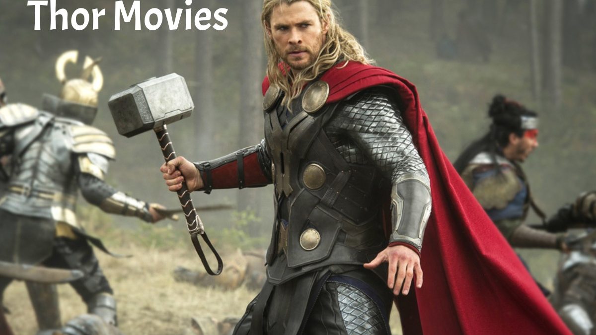 Thor Movies – How to Watch the Film Series?