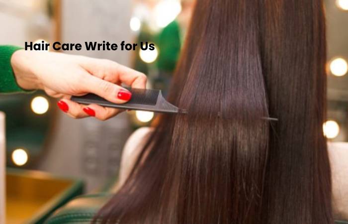 Hair Care Write for Us(1)