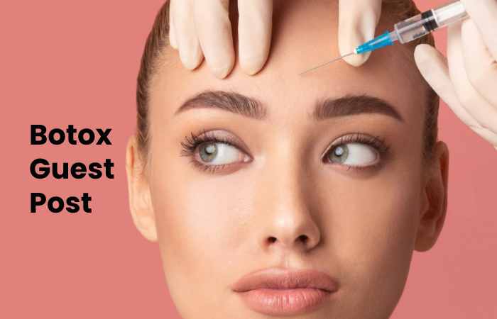 Botox Guest Post