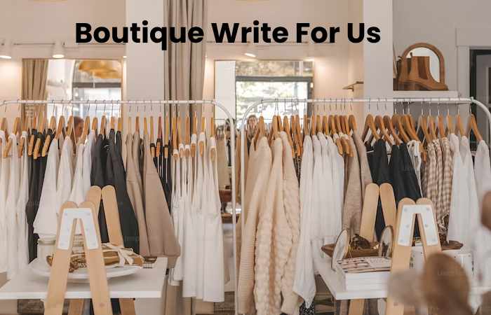 Boutique Write For Us