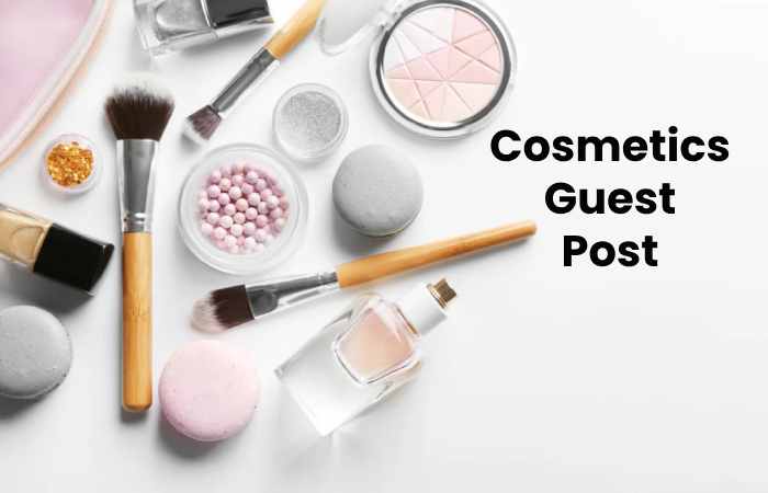 Cosmetics Guest Post