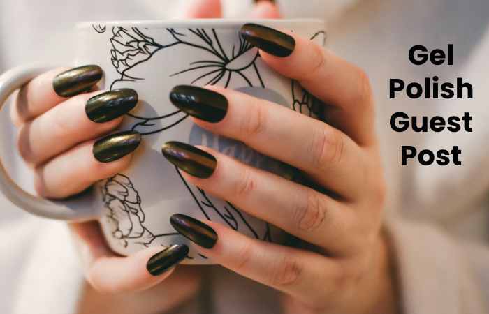 Gel Polish Guest Post