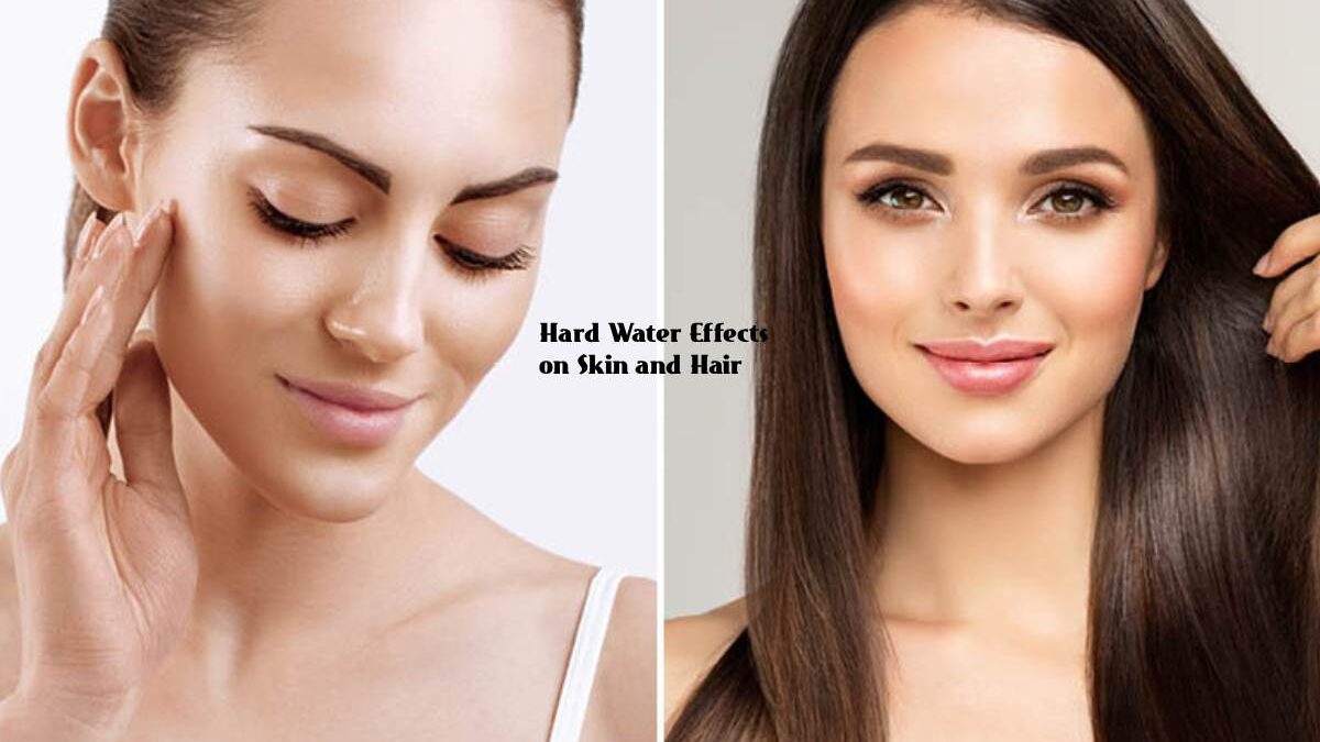 Understanding Hard Water and Its Effects on Skin and Hair